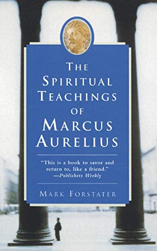 The Spiritual Teachings of Marcus Aurelius von Harper Perennial